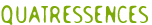 Quatressences